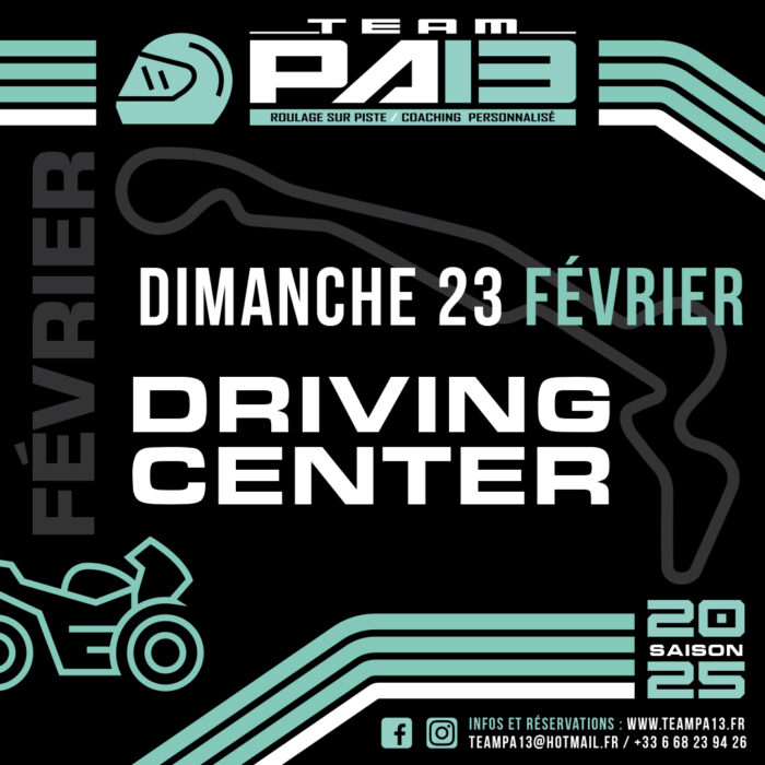 ROULAGE MOTO DRIVING CENTER 23 FEVRIER 2025 TEAM PA 13